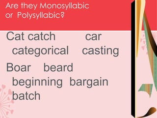 Monosyllablic Examples syllable-131019111605-phpapp01-converted.pptx