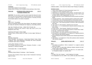 Schools of Engineering Amrita Vishwa Vidyapeetham
2015 admissions onwards
SYLLABI B. Tech - Computer Science & Engg.
Schools of Engineering Amrita Vishwa Vidyapeetham
2015 admissions onwards
SYLLABI B. Tech - Computer Science & Engg.
S 78
S 77
TEXTBOOKS:
Common Resource Material II (in-house publication)
Sanatana Dharma- The Eternal Truth (A compilation of Amma’s teachings on Indian Culture)
15CUL230 ACHIEVING EXCELLENCE IN LIFE - 2 0 0 2
AN INDIAN PERSPECTIVE
OBJECTIVES: The course offers to explore the seminal thoughts that influenced the Indian
Mind on the study of human possibilities for manifesting excellence in life. This course presents
to the students, an opportunity to study the Indian perspective of Personality Enrichment
through pragmatic approach of self analysis and application.
Unit 1
Goals of Life – Purusharthas
What are Purusharthas (Dharma, Artha, Kama, Moksha); Their relevance to Personal
life; Family life; Social life & Professional life; Followed by a Goal setting workshop;
Yogic way of Achieving Life Goals – (Stress Free & Focused Life)
Introduction to Yoga and main schools of Yoga; Yogic style of Life & Time
Management (Work Shop);
Experiencing life through its Various Stages
Ashrama Dharma; Attitude towards life through its various stages (Teachings of
Amma);
Unit 2
Personality Development
What is Personality – Five Dimensions – Pancha Kosas (Physical / Energy / Mental
/ Intellectual / Bliss); Stress Management & Personality; Self Control & personality;
Fundamental Indian Values & Personality;
Learning Skills (Teachings of Amma)
Art of Relaxed Learning; Art of Listening; Developing ‘Shraddha’ – a basic
qualification for obtaining Knowledge;
Communication Skills - An Indian Perspective;
Unit 3
Developing Positive Attitude & Friendliness - (Vedic Perspective);
Achieving Work Excellence (Karma Yoga by Swami Vivekananda & teachings
based on Amma);
Leadership Qualities – (A few Indian Role models & Indian Philosophy of Leadership);
REFERENCE BOOKS:
1. Awaken Children (Dialogues with Sri Mata Amritanandamayi) Volumes 1 to 9
2. Complete works of Swami Vivekananda (Volumes 1 to 9)
3. Mahabharata by M. N Dutt published by Parimal publications – New Delhi (Volumes 1 to 9)
4. Universal message of Bhagavad-Gita (An exposition of Gita in the light of modern thought
and Modern needs) by Swami Ranganathananda. (Vols.1 to 3)
5. Message of Upanishads, by Swami Ranaganathananda published by Bharatiya Vidya Bhavan,
Bombay.
6. Personality Development – Swami Vivekananda published by Advaitha Ashram, Kolkatta.
7. Art of Man Making - Swami Chinmayananda published by Chinmaya Mission, Bombay
8. Will Power and its Development- Swami Budhananda published by Advaitha Ashram, Kolkatta
9. Ultimate Success - Swami Ramakrishnananada Puri published by Mata Amritanandamayi
Math, Kollam
10. Yoga In Daily Life - Swami Sivananda – published by Divine Life Society
11. Hindu Dharma - H. H. Sri Chandrasekharandra Saraswati published by Bharatiya Vidya
Bhavan, Bombay
12. All about Hinduism – Swami Sivananda - Published by Divine Life Society
13. The Mind and its Control by Swami Budhananda published by Advaitha Ashram, Kolkatta
14. Krida Yoga - Vivekananda Kendra, Publication.
15. Valmiki Ramayana – Four volumes- published by Parimal Publications, Delhi
16. New perspectives in Stress Management - Dr H R Nagendra & Dr R Nagaratna published by
Swami Vivekananda Yoga Prakashana, Bangalore.
17. Mind Sound Resonance Technique (MSRT) Published by Swami Vivekananda Yoga Prakashana,
Bangalore.
18. Yoga & Memory - Dr H R Nagendra & Dr. Shirley Telles, published by Swami Vivekananda
Yoga Prakashana, Bangalore.
15CUL231 EXCELLENCE IN DAILY LIFE 2 0 0 2
Unit 1
1 The anatomy of ‘Excellence’. What is ‘excellence’? Is it judged by external
factors like wealth?
2 The Great Flaw. The subject-object relationship between individual and world.
Promote subject enhance excellence.
3 To work towards excellence, one must know where he is. Our present state...
An introspective analysis. Our faculties within.
Unit 2
4 The play of the mind. Emotions – convert weakness into strength.
5 The indispensible role of the intellect. How to achieve and apply clear thinking?
 