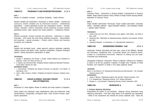 Schools of Engineering Amrita Vishwa Vidyapeetham
2015 admissions onwards
SYLLABI B. Tech - Computer Science & Engg.
Schools of Engineering Amrita Vishwa Vidyapeetham
2015 admissions onwards
SYLLABI B. Tech - Computer Science & Engg.
15MAT213 PROBABILITY AND RANDOM PROCESSES 3 1 0 4
Unit 1
Review of probability concepts - conditional probability - Bayes theorem.
Random Variable and Distributions: Introduction to random variable – discrete and
continuous random variables and its distribution functions - mathematical
expectations – moment generating function and characteristic function - Binomial,
Poisson, Geometric, Uniform, Exponential, Normal distribution functions (moment
generating function, mean, variance and simple problems) – Chebyshev’s theorem.
Unit 2
Random processes: General concepts and definitions - stationarity in random
processes - strict sense and wide sense stationary processes - autocorrelation
and properties - special processes – Poisson points, Poisson and Gaussian
processes and properties.
Unit 3
Systems with stochastic inputs - power spectrum- spectrum estimation, ergodicity
–Markov process and Markov chain, transition probabilities, Chapman Kolmogrov
theorem, limiting distributions classification of states.
TEXTBOOKS:
1. Douglas C. Montgomery and George C. Runger, Applied Statistics and Probability for
Engineers, (2005) John Wiley and Sons Inc.
2. A. Papoulis, and Unnikrishna Pillai, “Probability, Random Variables and Stochastic Processes”,
Fourth Edition, McGraw Hill, 2002.
REFERENCE BOOKS:
1. J. Ravichandran, “Probability and Random Processes for Engineers”, First Edition, IK
International, 2015.
2. Scott L. Miller, Donald G. Childers, “Probability and Random Processes”, Academic press,
2012.
15MAT301 LINEAR ALGEBRA, QUEUING THEORY 3 1 0 4
AND OPTIMIZATION
Unit 1
Introduction to Linear Algebra: Review of matrices and linear systems of equations.
Vector spaces and subspaces, linear independence, basis and dimensions, linear
transformations, orthogonality, Orthogonal basis, Gram Schmidt Process, least-
square applications.
Unit 2
Queueing Theory: Introduction to Queuing Models, Characteristics of Queuing
Models, Single Channel Queuing Theory, Solution to Single Channel Queuing Models,
Application of Queuing Theory.
Unit 3
Single Variable Optimization Techniques: Single variable optimization: Optimality
criteria – bracketing methods – region elimination methods – point estimation method
– gradient based methods.
TEXTBOOKS:
1. Howard Anton and Chris Rorrs, “Elementary Linear Algebra”, Ninth Edition, John Wiley &
Sons, 2000.
2. Kalyanmoy Deb, “Optimization for Engineering Design: Algorithms and Examples, Prentice
Hall, 2002.
3. Operations Research - An Introduction, A H, Taha Macmillan Publishing Co.
15MEC100 ENGINEERING DRAWING - CAD 2 0 2 3
Introduction, Drawing Instruments and their uses, Layout of the Software, standard
tool bar/menus, navigational tools. Co-ordinate system and reference planes.
Creation of 2 dimensional environment. Selection of drawing size and scale.
Commands and Dimensioning.
Orthographic Projections: Introduction, Planes of projection, reference line. Projection
of points in all the four quadrants. Projection of straight lines, Projection of Plane
Surfaces, and Projection of Solids in first angle projection system.
TEXTBOOK:
Bhat N. D. and Panchal V. M, “Engineering Drawing Plane and Solid Geometry” , 42e, Charoatar
Publishing House, 2010
REFERENCES:
1. James D. Bethune, “Engineering Graphics with AutoCAD”, Pearson Education, 2014
2. K. R. Gopalakrishna, “Engineering Drawing”, 2014, Subhas Publications
3. Narayan K. L. and Kannaiah P, Engineering Drawing, SciTech Publications, 2003
15MEC180 WORKSHOP A 0 0 2 1
1. Product Detailing Workshop
Disassemble the product of sub assembly - Measure various dimensions using
measuring instruments - Free hand rough sketch of the assembly and components
- Name of the components and indicate the various materials used - Study the
S 118
S 117
 