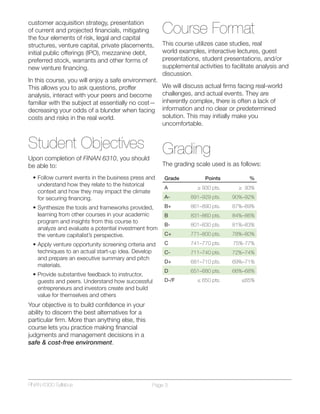 Page 3
FINAN 6300 Syllabus
customer acquisition strategy, presentation
of current and projected financials, mitigating
the...