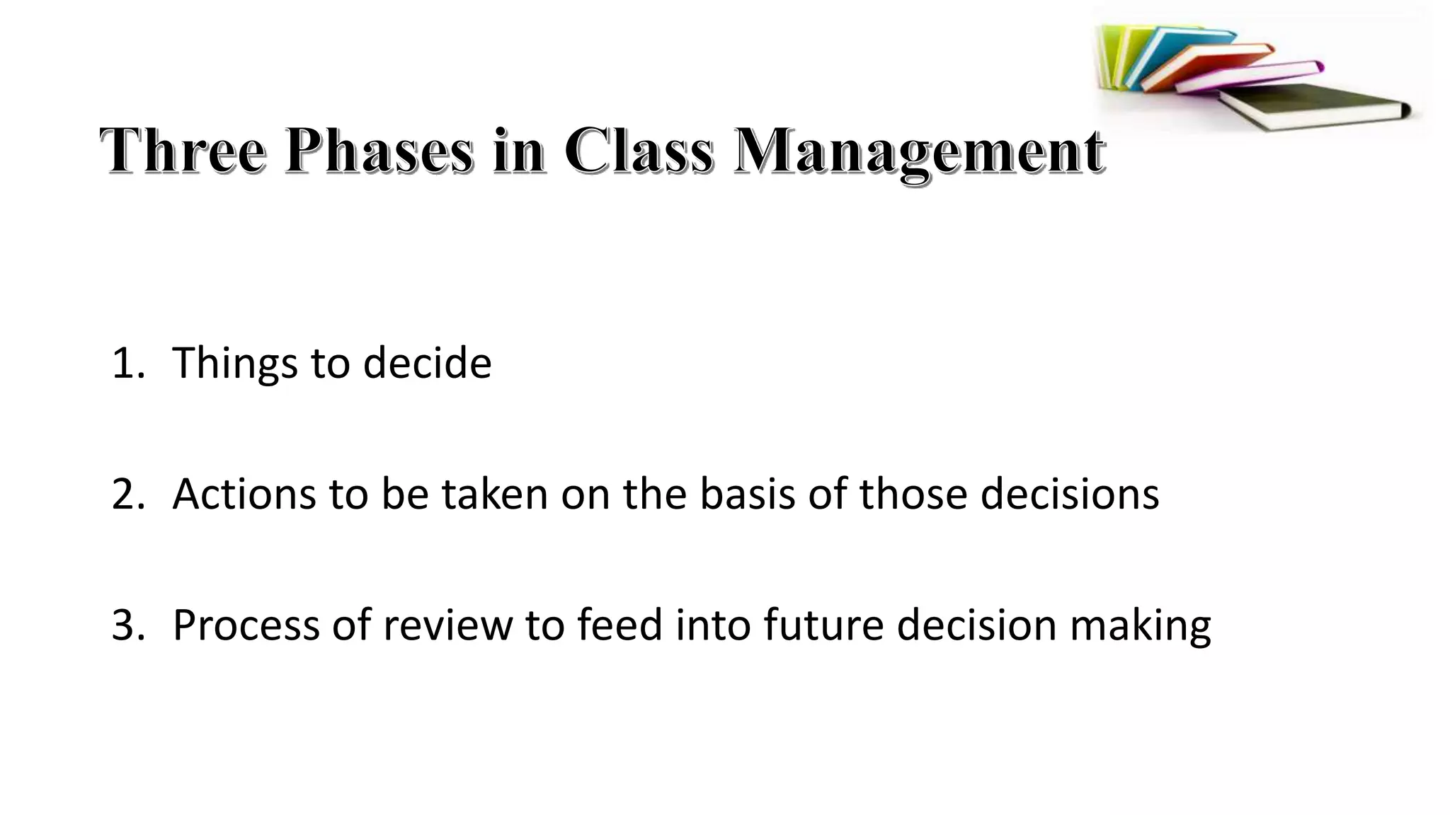 1. Things to decide
2. Actions to be taken on the basis of those decisions
3. Process of review to feed into future decision making
 