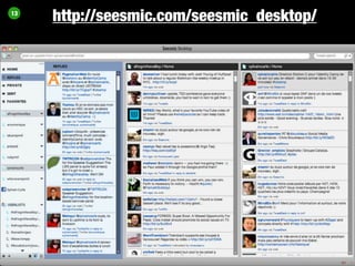 13
     http://seesmic.com/seesmic_desktop/
 