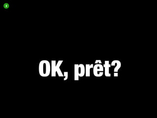 2




    OK, prêt?
 