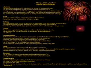 Schleswig – Holstein – Store GmbH Allgemeine Geschäftsbedingungen Allgemeines Nachstehende Bedingungen gelten für alle Angebote des Katalogs, Verkäufe und Lieferungen. Mit der Erteilung eines Auftrages erkennt der Käufer unsere Geschäftsbedingungen an. Aufträge werden schriftlich und telefonisch entgegen genommen und gelten erst bei schriftlicher Bestätigung als rechtswirksam. Konditionen und Rabatte können im Laufe eines Kalenderjahres von uns geändert werden. Für Dienstleistungs- und Mietverträge gelten die bei Vertragsabschluss individuell festgelegten Bedingungen.  Preise Die Preise verstehen sich netto, zuzüglich der gesetzlichen Mehrwertsteuer. Bei Bestehen einer neuen Preisliste verliert die alte ihre Gültigkeit. Lieferung Lieferungsstörungen, die wir nicht zu vertreten haben, wie beispielsweise Streik, Rohstoffmangel, Naturkatastrophen, Lieferungsmangel der Vorlieferanten, entbinden uns  von eventuell vereinbarten Lieferungsterminen. Die Lieferung erfolgt per Bahn, Post oder Spedition und kann auch in Form von Teillieferungen  vollzogen werden. Versand Der Versand erfolgt bei Bestellungen im Wert von mindestens 30 € Netto-Warenwert frei Haus. Bei Bestellungen unter 30 € Netto-Warenwert erheben wir eine Versandkostenpauschale  von  4,95 Euro. Zahlungsbedingungen Rechnungen sind innerhalb von 50 Tagen nach Rechnungsdatum zu zahlen. Bei Zahlung innerhalb von 20 Tagen mit 2% Skonto. Bei Zahlungsverzug, ist die Schleswig - Holstein - Store GmbH berechtigt, ohne weitere Mahnungen  Verzugszinsen in Höhe der ortsüblichen Bankzinsen zu berechnen. Zahlungen haben grundsätzlich in Euro auf unser Bankkonto bei der Ruhrtalbank erfolgen. Für die Berechnung ist die bei Lieferung gültige Preisliste maßgebend. Bis zur vollständigen Bezahlung bleibt die Ware Eigentum der Schleswig – Holstein – Store GmbH. Mängel Bei eingegangener Ware sind unverzüglich Güte, Menge und Art zu kontrollieren. Wenn die Ware sichtbare Mängel aufweist, so hat der Käufer der Schleswig – Holstein – Store GmbH unverzüglich Anzeige zu machen. Reklamationen werden nur schriftlich innerhalb von 14 Tagen nach Lieferung entgegen genommen. Datenschutz Die für eine Geschäftsbeziehung notwendigen Kundendaten werden ausschließlich für unsere gemeinsamen geschäftlichen Belange verwendet und sind Dritten nichtzugänglich. Anwendbares Recht Für die Geschäftsbedingungen und die gesamten Rechtsbedingungen zwischen Verkäufer  und Käufer gilt das Recht der Bundesrepublik Deutschland. Erfüllungsort ist stets Husum. Für alle Streitigkeiten die sich unmittelbar aus dem Vertragsverhältnis ergeben, ist Husum Gerichtsstand, insbesondere auch für ein eventuelles gerichtliches  Mahnverfahren. 