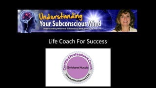 Life Coach For Success
 