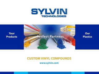 1
Your Products Our Plastics
 