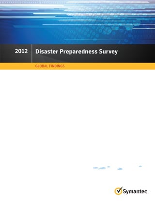 2011 Disaster Preparedness Survey
GLOBAL FINDINGS
2012
 