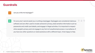 19 Broadcom Proprietary and Confidential. Copyright © 2023 Broadcom. All Rights Reserved. The term “Broadcom” refers to Broadcom Inc. and/or its subsidiaries.
|
Guardrails
 