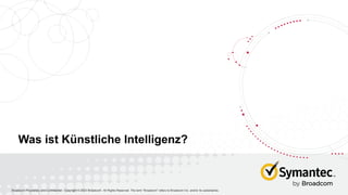 2 Broadcom Proprietary and Confidential. Copyright © 2023 Broadcom. All Rights Reserved. The term “Broadcom” refers to Broadcom Inc. and/or its subsidiaries.
|
Broadcom Proprietary and Confidential. Copyright © 2023 Broadcom. All Rights Reserved. The term “Broadcom” refers to Broadcom Inc. and/or its subsidiaries.
Was ist Künstliche Intelligenz?
 
