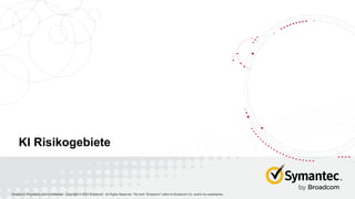 11 Broadcom Proprietary and Confidential. Copyright © 2023 Broadcom. All Rights Reserved. The term “Broadcom” refers to Broadcom Inc. and/or its subsidiaries.
|
Broadcom Proprietary and Confidential. Copyright © 2023 Broadcom. All Rights Reserved. The term “Broadcom” refers to Broadcom Inc. and/or its subsidiaries.
KI Risikogebiete
 