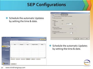 SEP ConfigurationsClient Management settingsSecurity Notifications pop up on the Desktop, & display the icon in notification area.www.mindrivergroup.comSymantec tamper protection alert