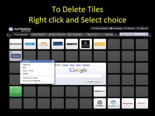 To Delete Tiles Right click and Select choice 