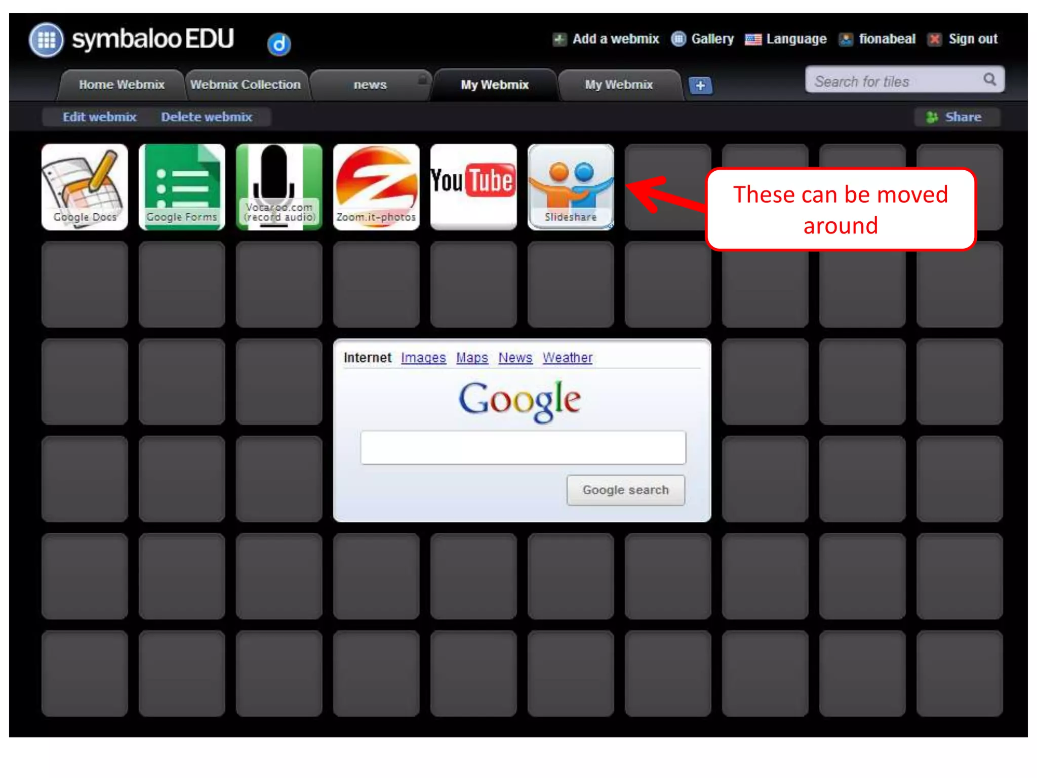 These can be moved
around

 