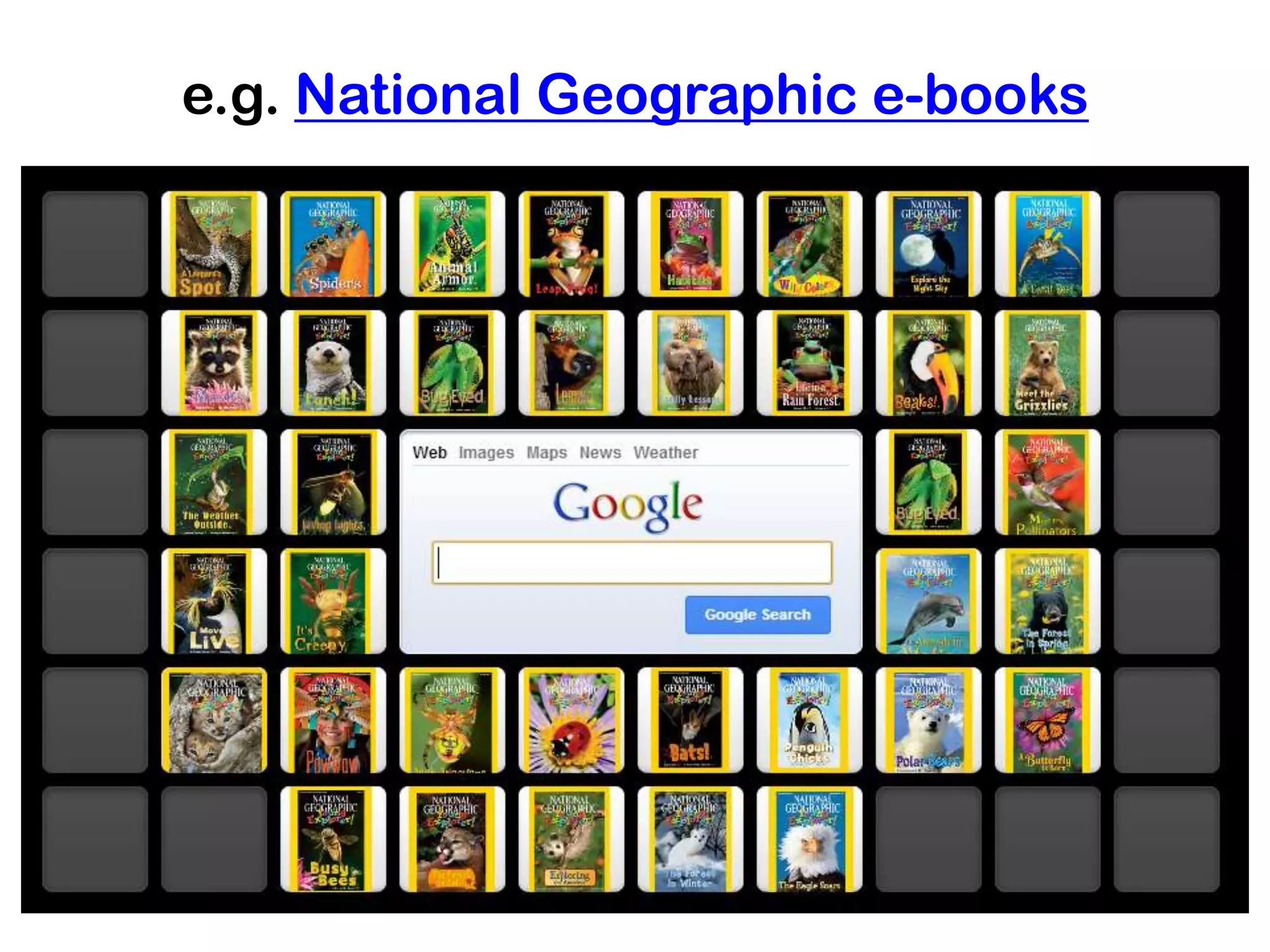 e.g. National Geographic e-books

 