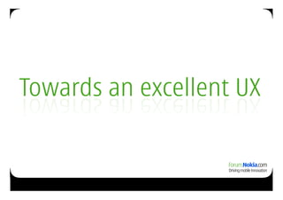 Towards an excellent UX
 