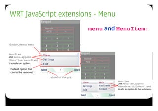 WRT JavaScript extensions - Menu
                       menu and MenuItem:
 