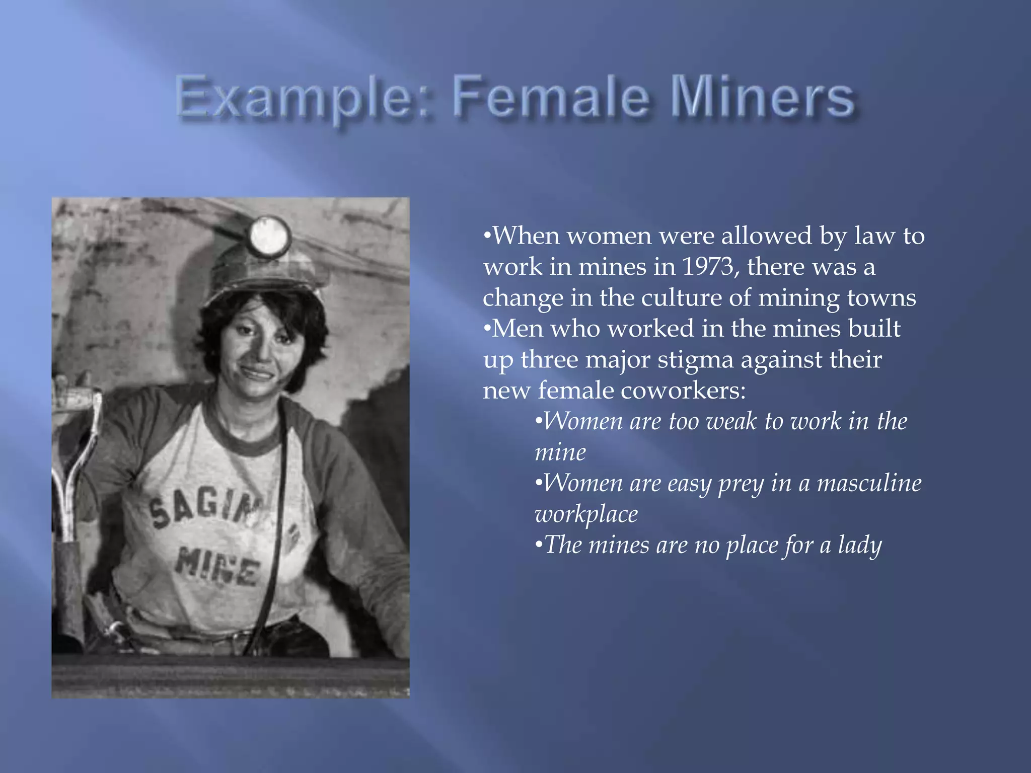 Women are too weak to work in the mine