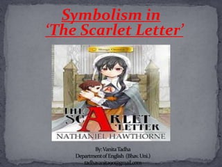 Symbolism in
‘The Scarlet Letter’
 