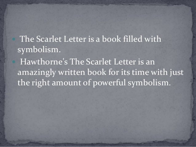 symbolism of the scarlet letter a symbolism of the scarlet letter a