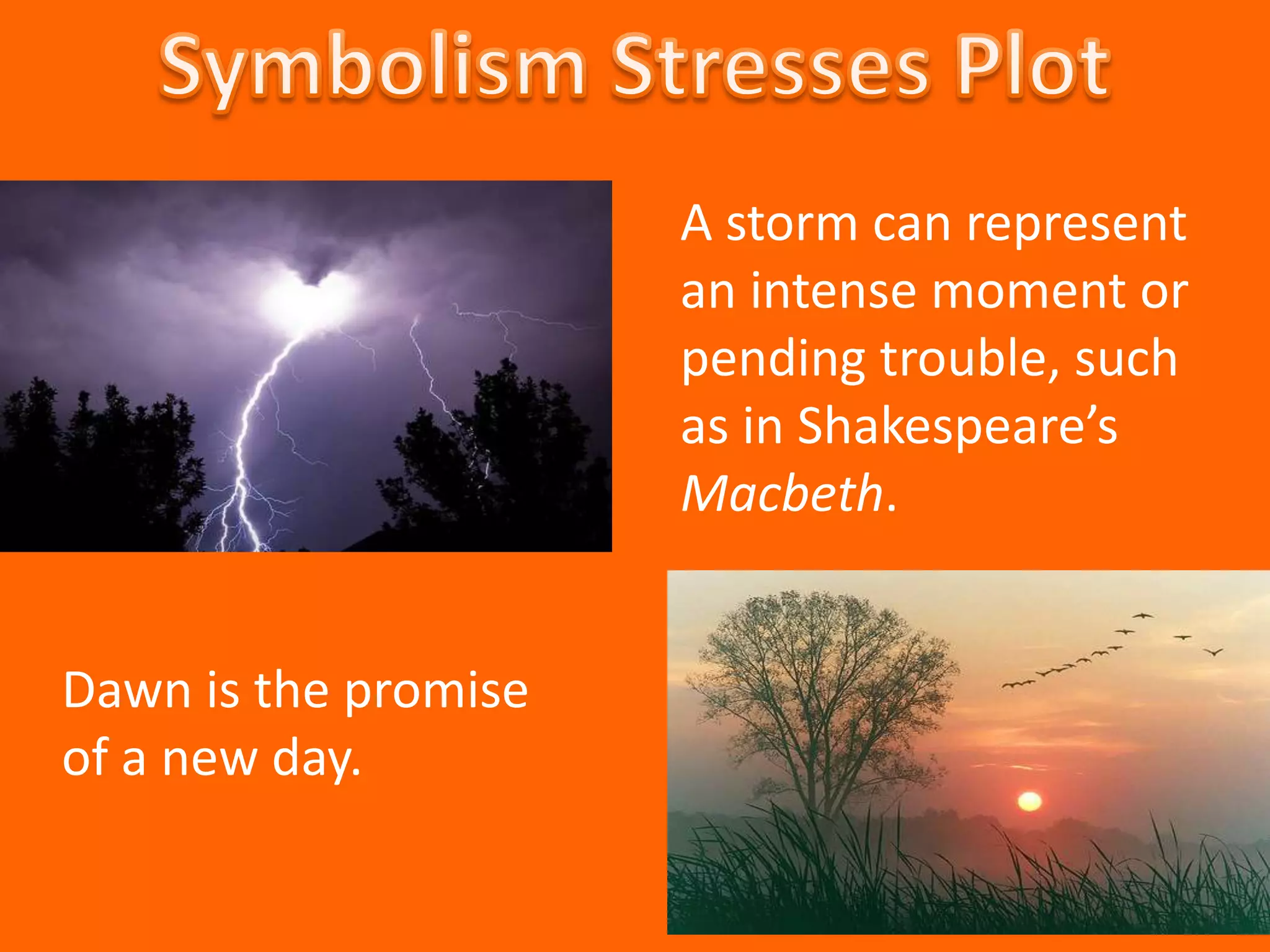 Time of DayThe sunrise can be the promise of a new day, a new beginning.The sunset can be the end of day, the end of life.