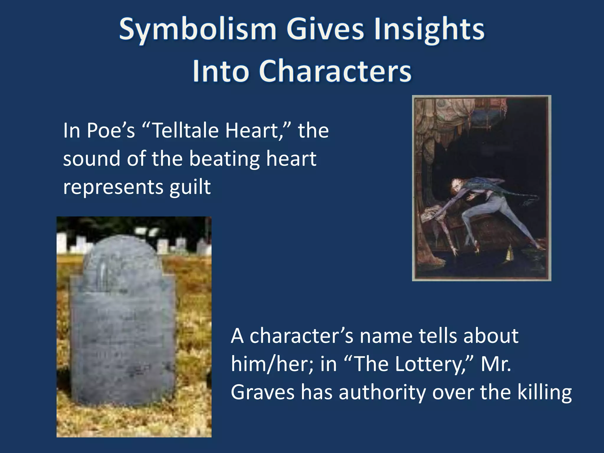 Symbolism Stresses PlotA storm can represent an intense moment or pending trouble, such as in Shakespeare’s  Macbeth.Dawn is the promise of a new day.