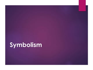 Symbolism
 