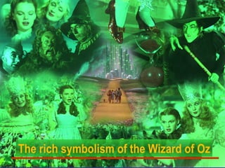 The rich symbolism of the Wizard of Oz 