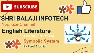 SHRI BALAJI INFOTECH
Symbolic System
English Literature
 