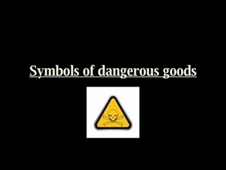 Symbols of dangerous goods 
