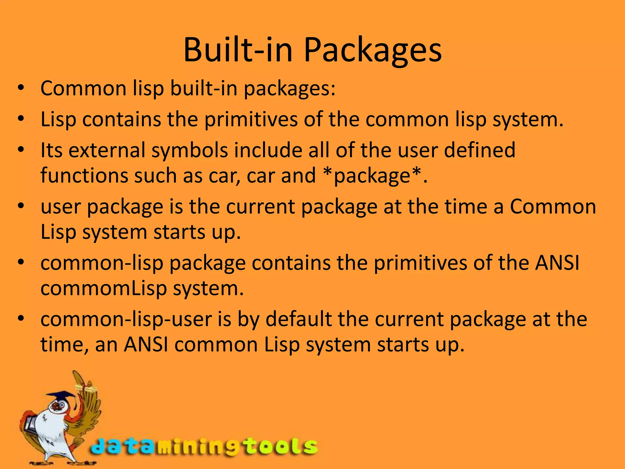 To import a symbol without the possibility of getting the error because of shadowing use the function shadowing-import.Use package causes a package to inherit all of the external symbols from some other package.Unlike import, use-package does not cause any of the new symbols to be present in the current package, but makes them accessible by inheritance.