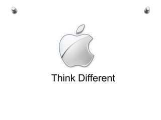 Think Different
 