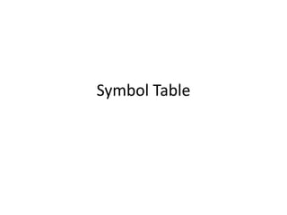 Symbol Table
 