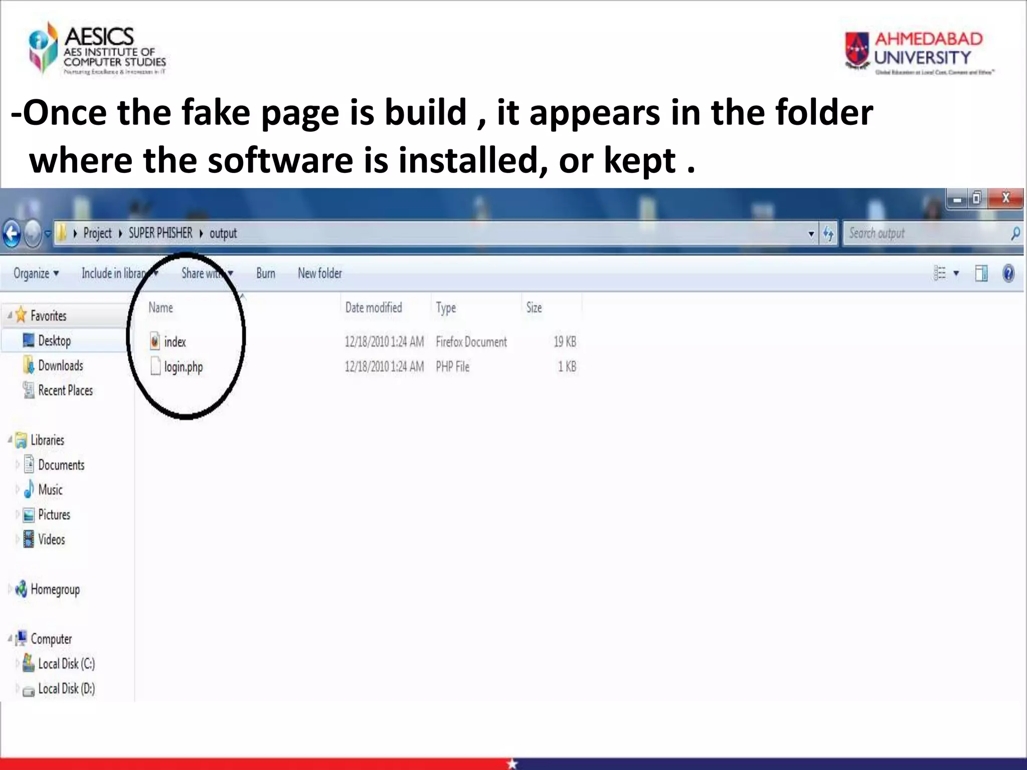 -Once the fake page is build , it appears in the folder
where the software is installed, or kept .
 