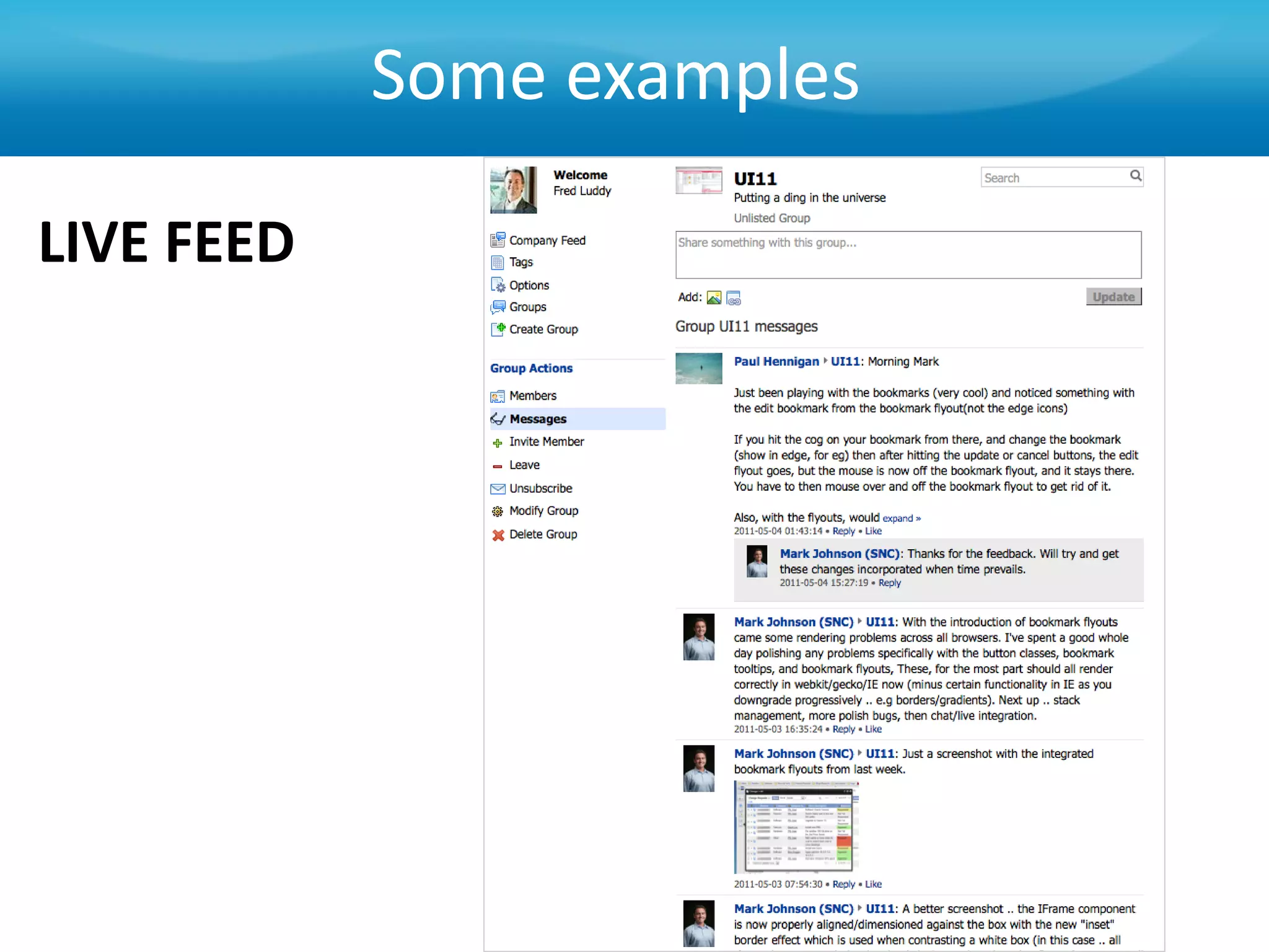 Some examples

LIVE FEED
 