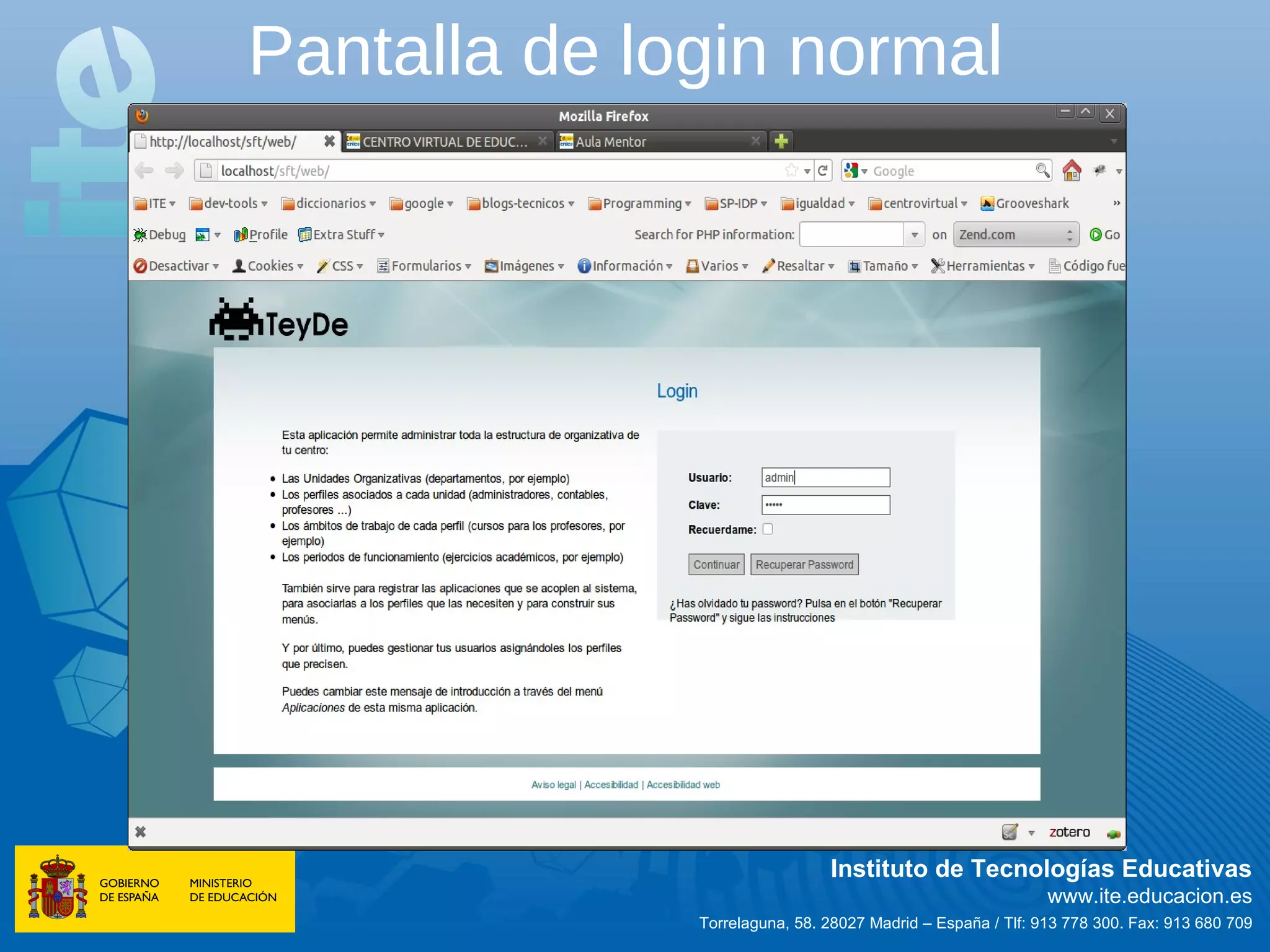 Pantalla de login normal




                               Instituto de Tecnologías Educativas
                                                             www.ite.educacion.es
              Torrelaguna, 58. 28027 Madrid – España / Tlf: 913 778 300. Fax: 913 680 709
 