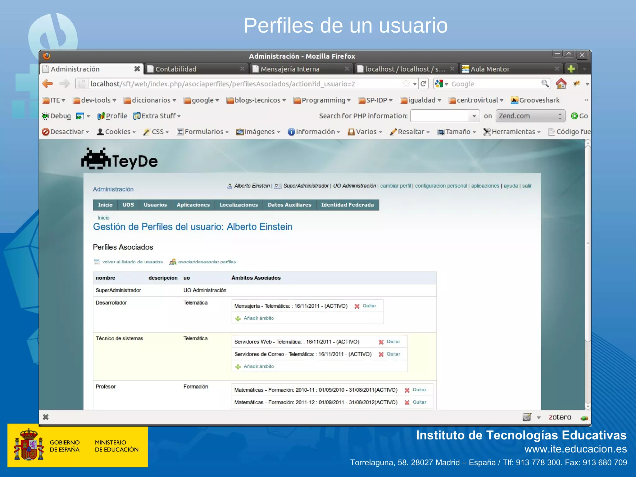 Perfiles de un usuario




                            Instituto de Tecnologías Educativas
                                                          www.ite.educacion.es
           Torrelaguna, 58. 28027 Madrid – España / Tlf: 913 778 300. Fax: 913 680 709
 