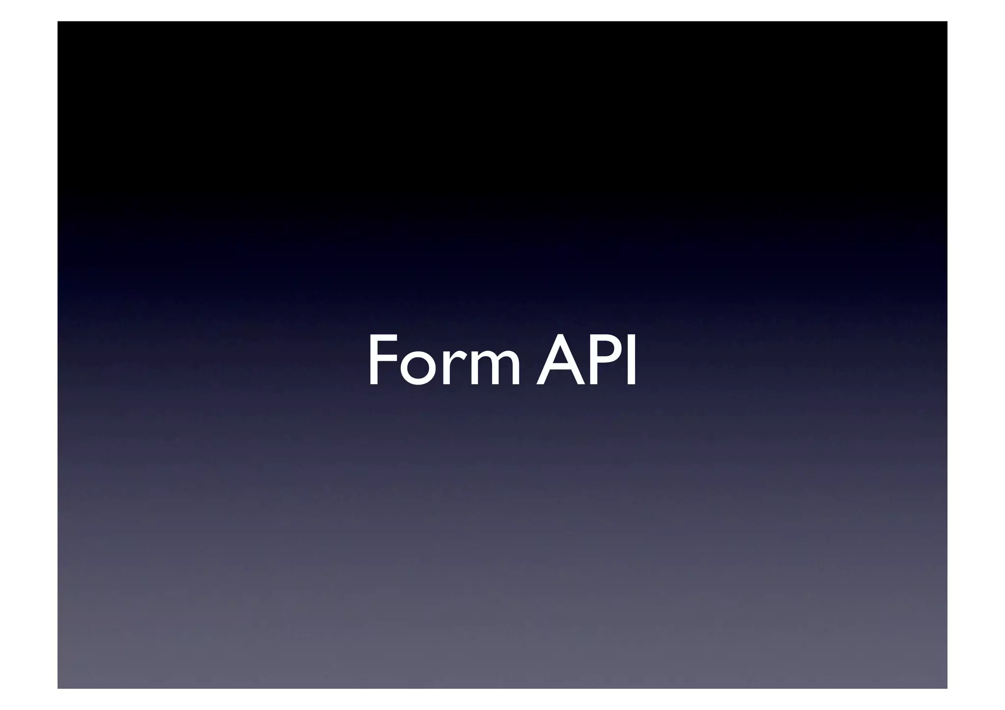 Form API	

 