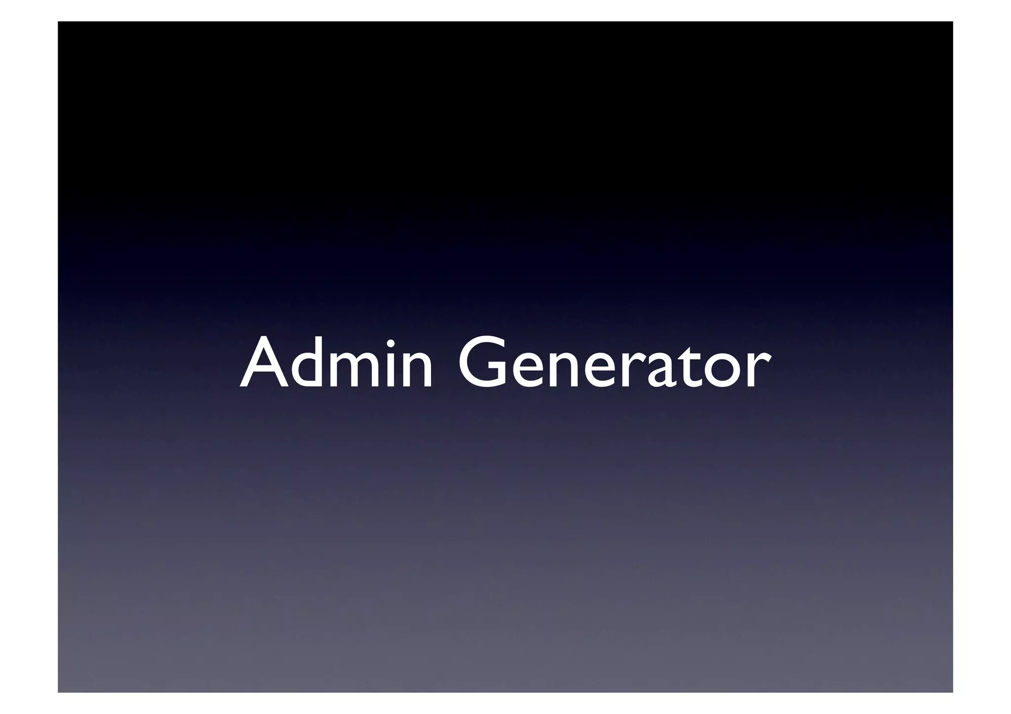 Admin Generator	

 