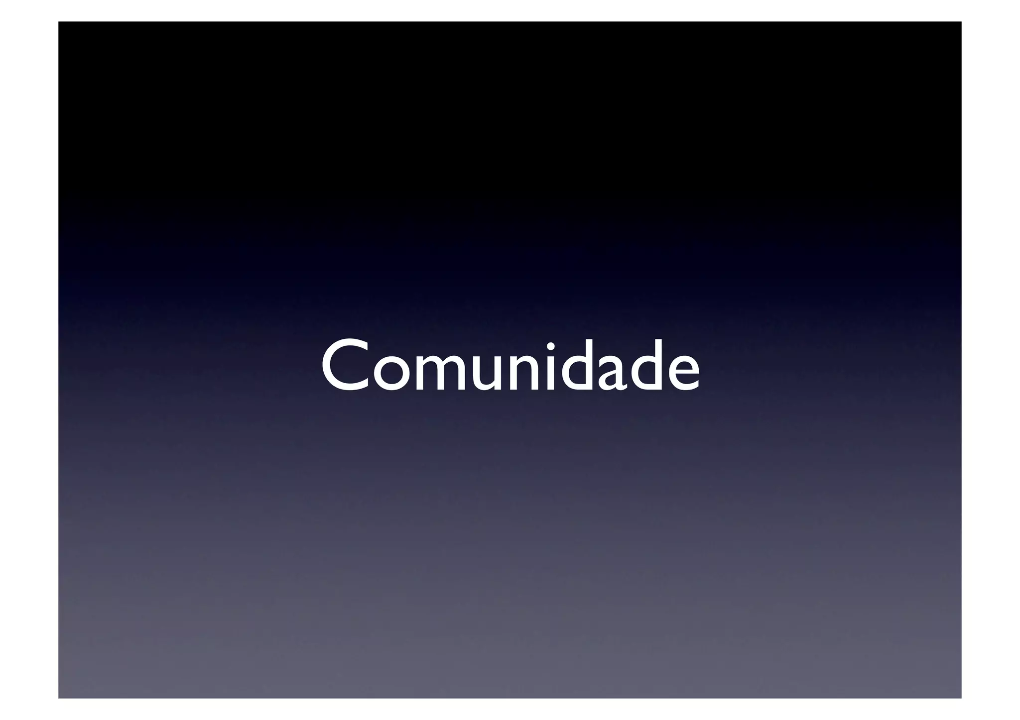 Comunidade	

 
