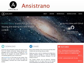 Ansistrano
ansistrano.deploy and ansistrano.rollback are Ansible
Galaxy roles to easily manage the deployment process for
scripting applications such as PHP, Python and Ruby.
http://ansistrano.com/
 