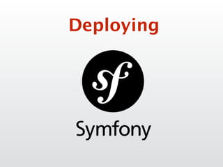 Deploying
 