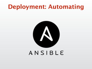 Deployment: Automating
 