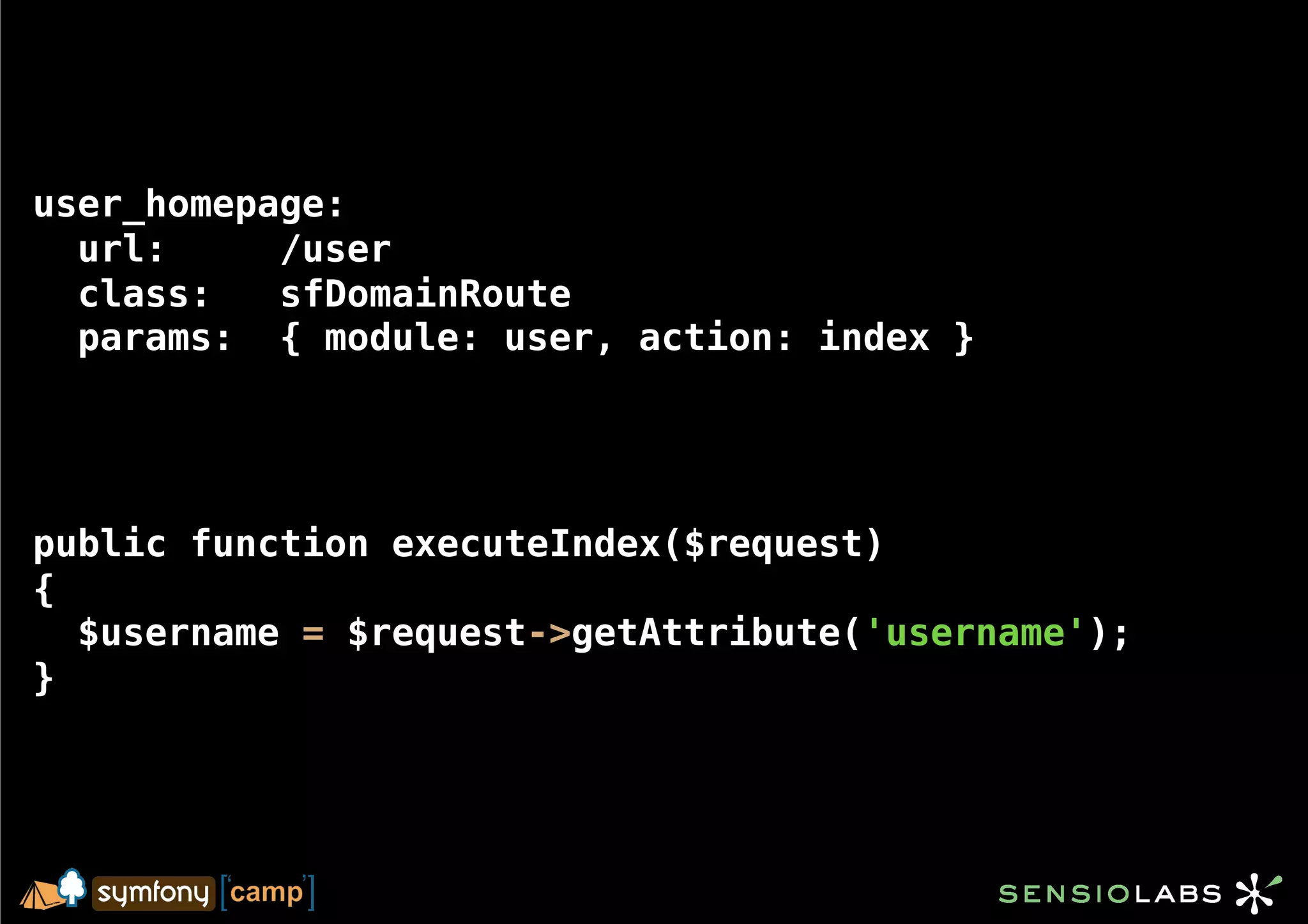 user_homepage:
  url:     /user
  class:   sfDomainRoute
  params: { module: user, action: index }




public function executeIndex($request)
{
  $username = $request->getAttribute('username');
}
 
