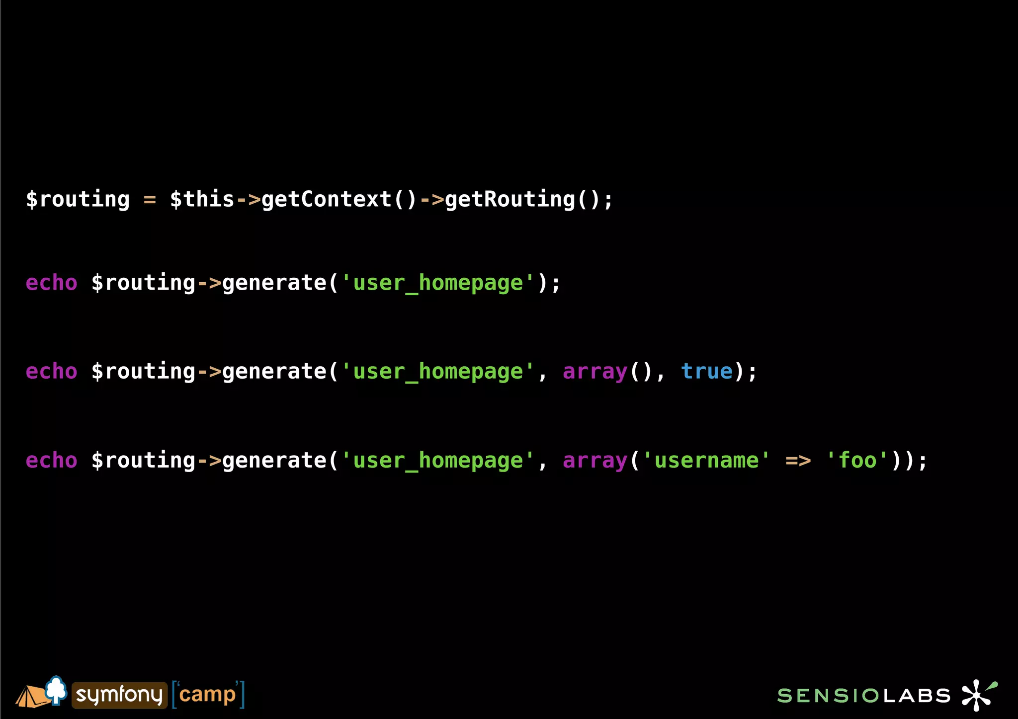 $routing = $this->getContext()->getRouting();


echo $routing->generate('user_homepage');



echo $routing->generate('user_homepage', array(), true);



echo $routing->generate('user_homepage', array('username' => 'foo'));
 