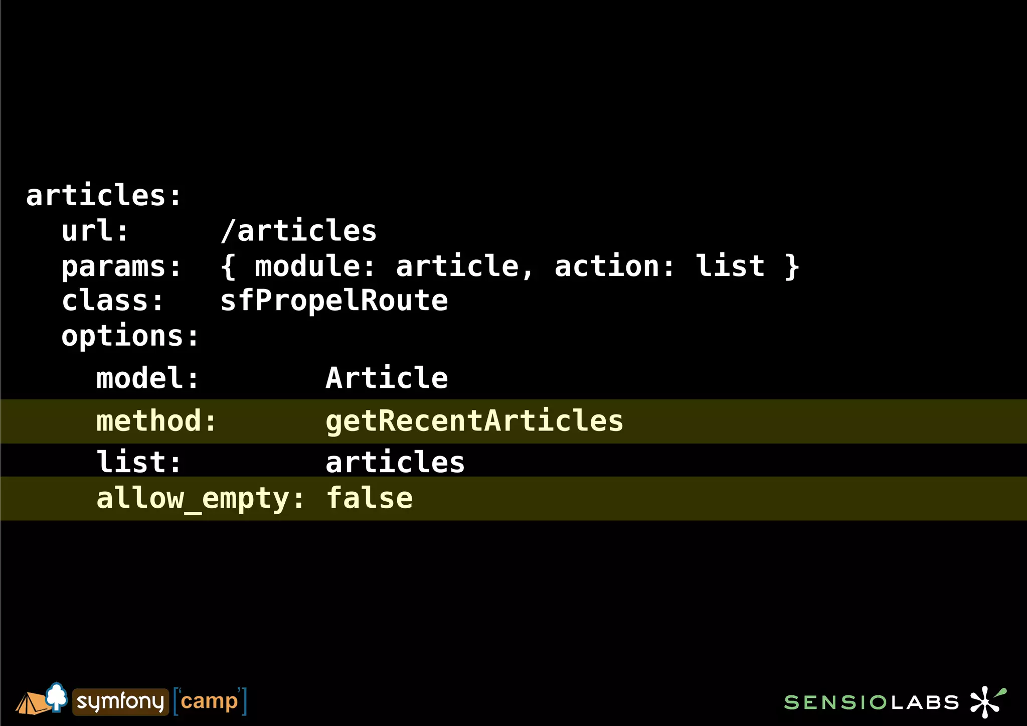 articles:
  url:     /articles
  params: { module: article, action: list }
  class:    sfPropelRoute
  options:
    model:        Article
    method:       getRecentArticles
    list:         articles
    allow_empty: false
 