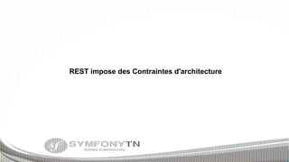 REST impose des Contraintes d'architecture

 