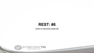 REST: #6
Code on demande (optional)

 
