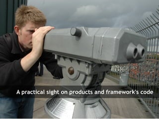 A practical sight on products and framework's code


Symfony Day – 4. Juni 2009
Clever Age | Xavier Lacot                                  20
 
