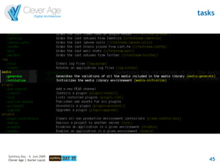 tasks




Symfony Day – 4. Juni 2009
Clever Age | Xavier Lacot       45
 