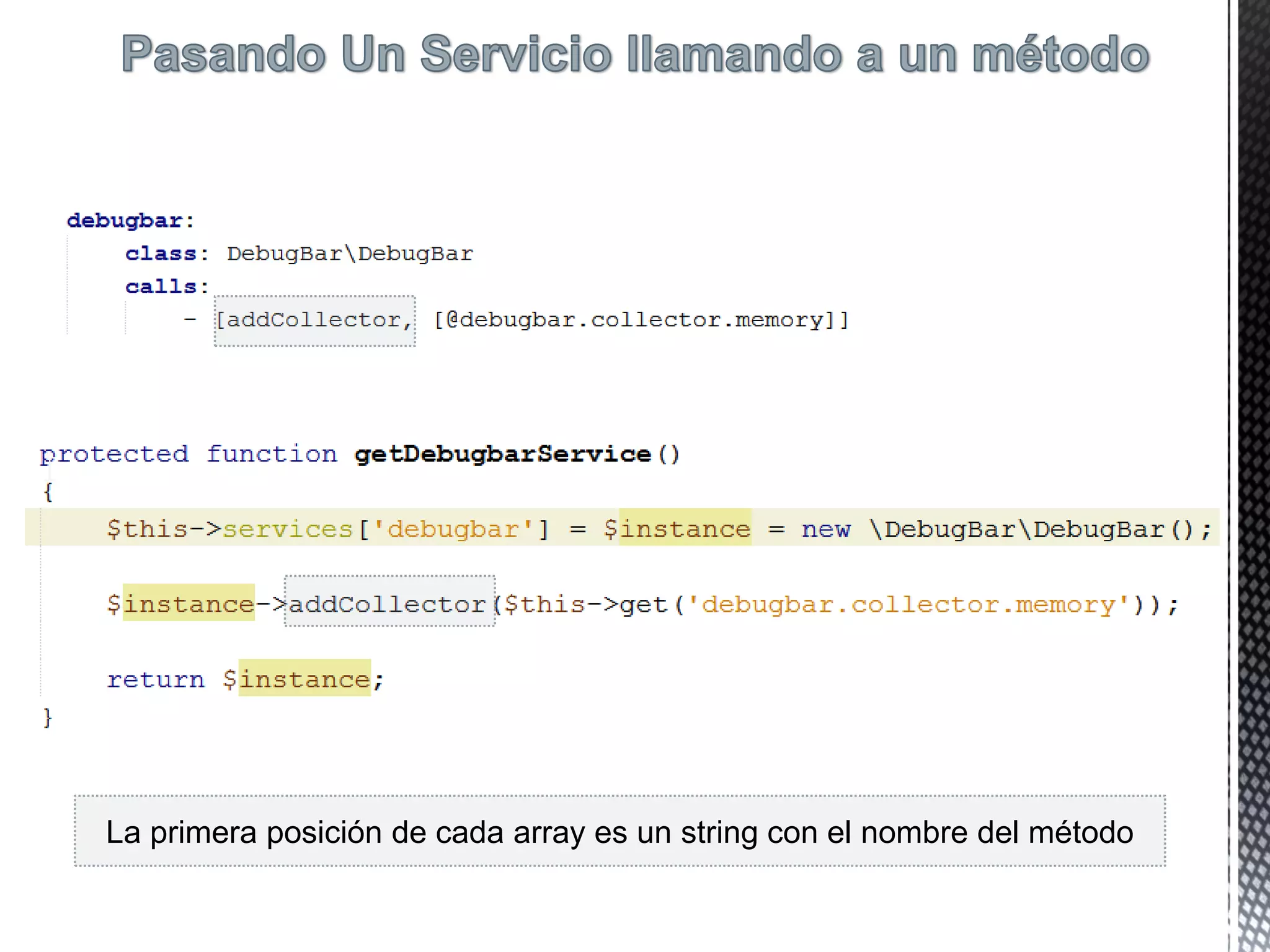 La primera posición de cada array es un string con el nombre del método
 
